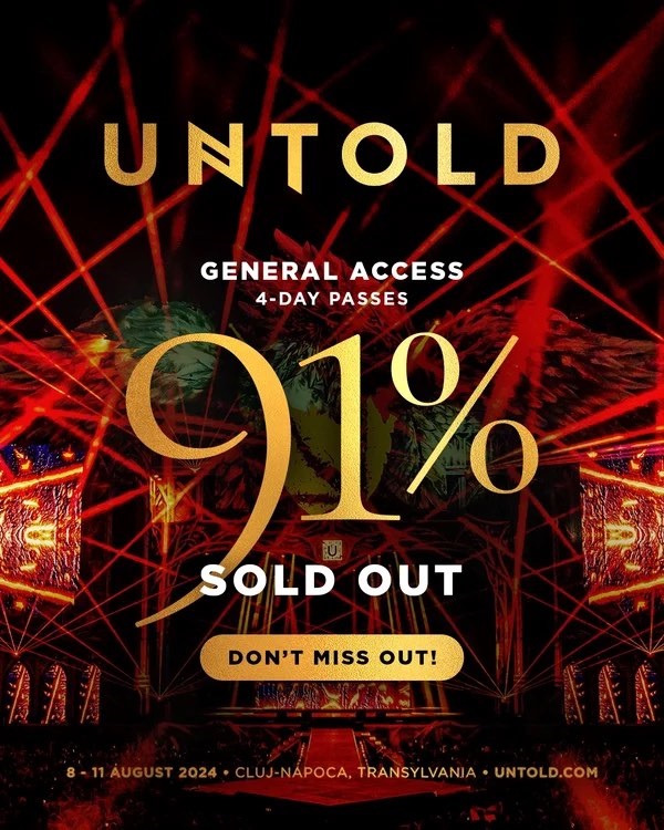 Festivalul UNTOLD este 91% SOLD OUT