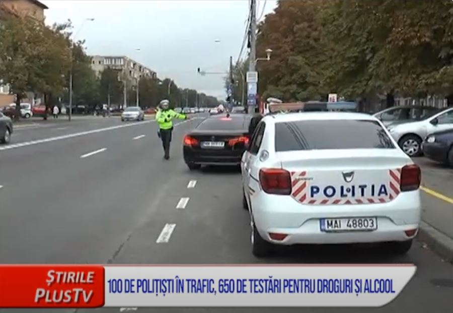 100 DE POLIȚIȘTI ÎN TRAFIC, 650 DE TESTĂRI PENTRU DROGURI ȘI ALCOOL