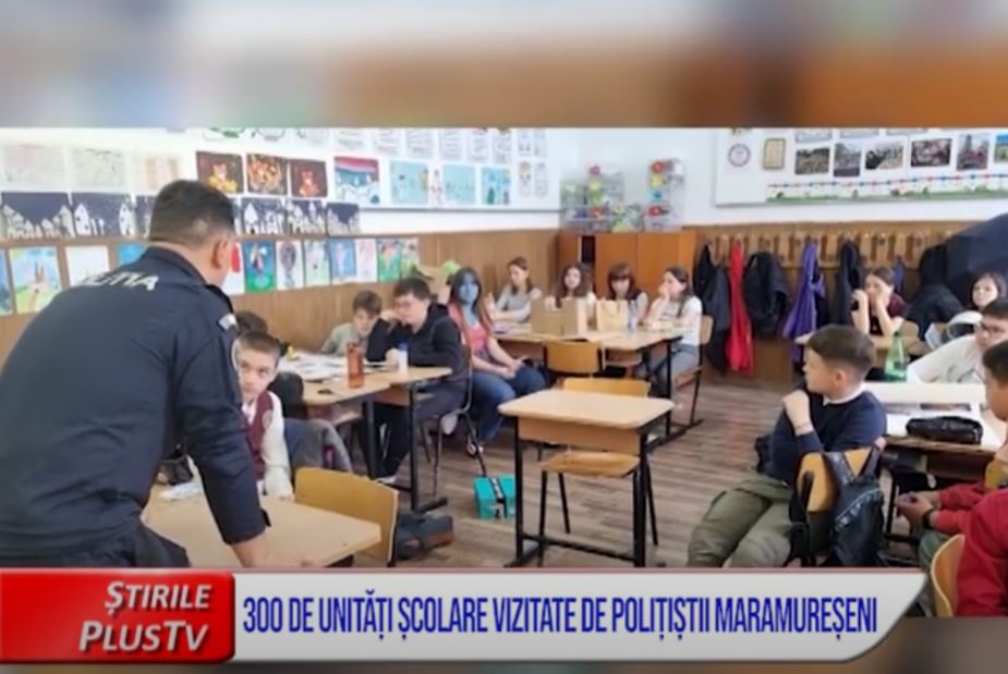 300 DE UNITĂȚI ȘCOLARE VIZITATE DE POLIȚIȘTII MARAMUREȘENI