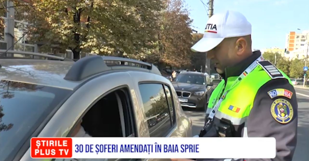 30 DE ȘOFERI AMENDAȚI ÎN BAIA SPRIE