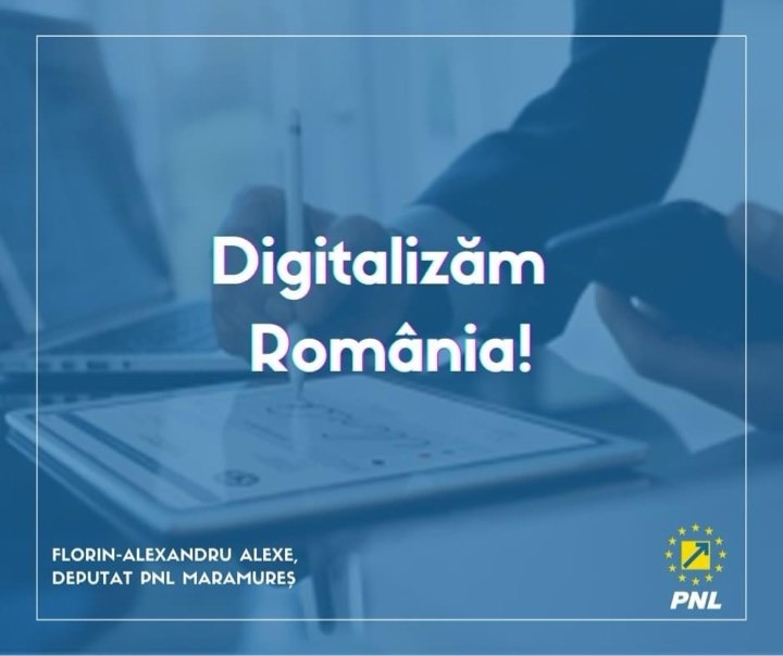 Deputat PNL Florin-Alexandru Alexe: "Așa cum am promis, facem demersuri importante pentru digitalizarea României."