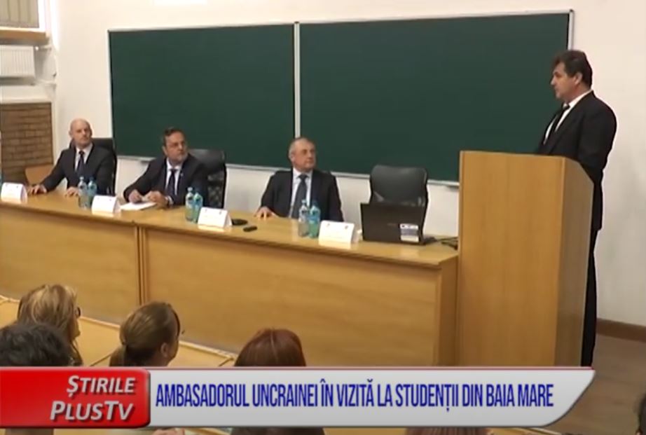 AMBASADORUL UCRAINEI, ÎN VIZITĂ LA STUDENȚII DIN BAIA MARE