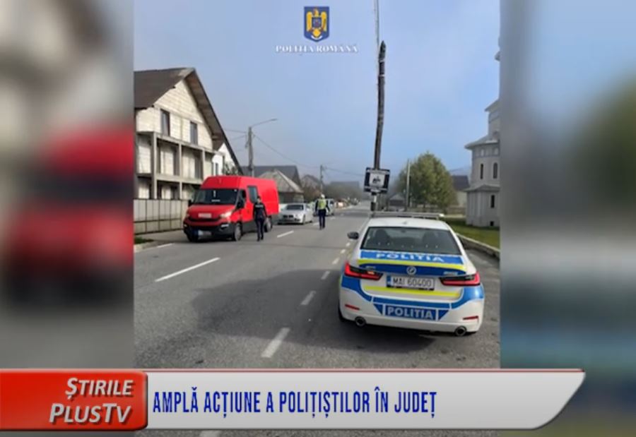 AMPLĂ ACȚIUNE A POLIȚIȘTILOR ÎN JUDEȚ