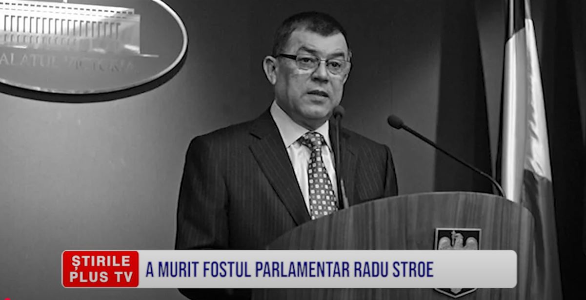 A MURIT FOSTUL PARLAMENTAR RADU STROE