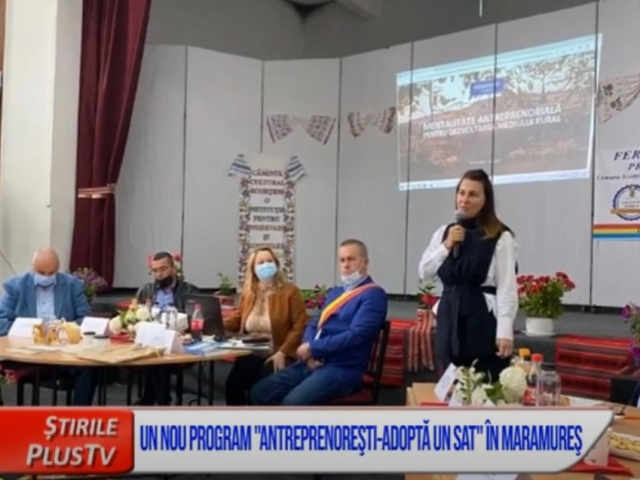 UN NOU PROGRAM "ANTREPRENOREŞTI-ADOPTĂ UN SAT" ÎN MARAMUREŞ