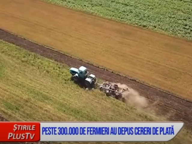 PESTE 300.000 DE FERMIERI AU DEPUS CERERI DE PLATĂ