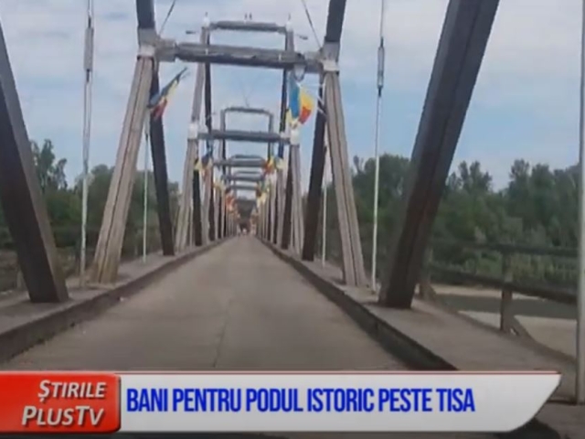 BANI PENTRU PODUL ISTORIC PESTE TISA