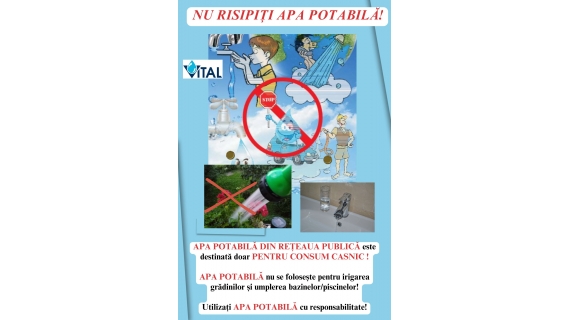 SC Vital - Folosiți rațional rezervele de apă, evitând udatul grădinilor și umplerea bazinelor și piscinelor 