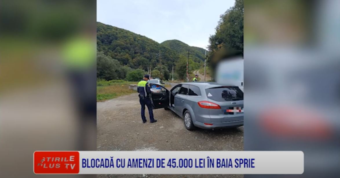 BLOCADĂ CU AMENZI DE 45.000 LEI ÎN BAIA SPRIE