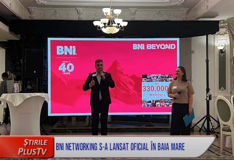 BNI NETWORKING S-A LANSAT OFICIAL ÎN BAIA MARE