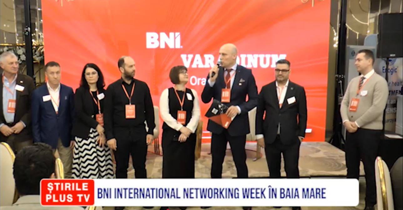 BNI INTERNATIONAL NETWORKING WEEK ÎN BAIA MARE