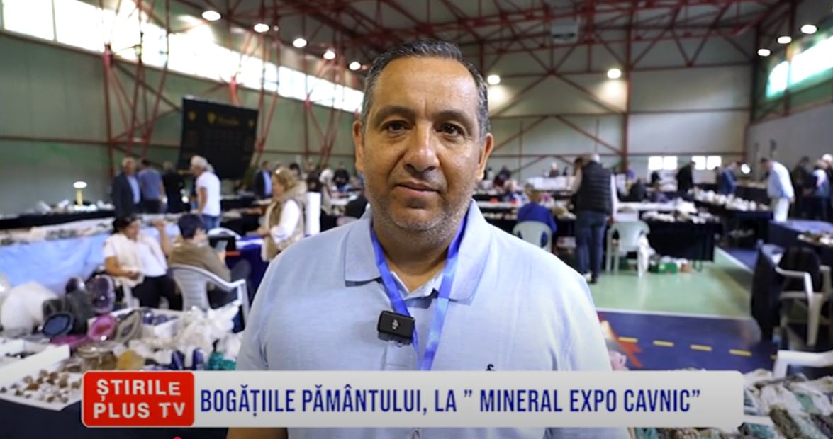 BOGĂȚIILE PĂMÂNTULUI, LA "MINERAL EXPO CAVNIC"