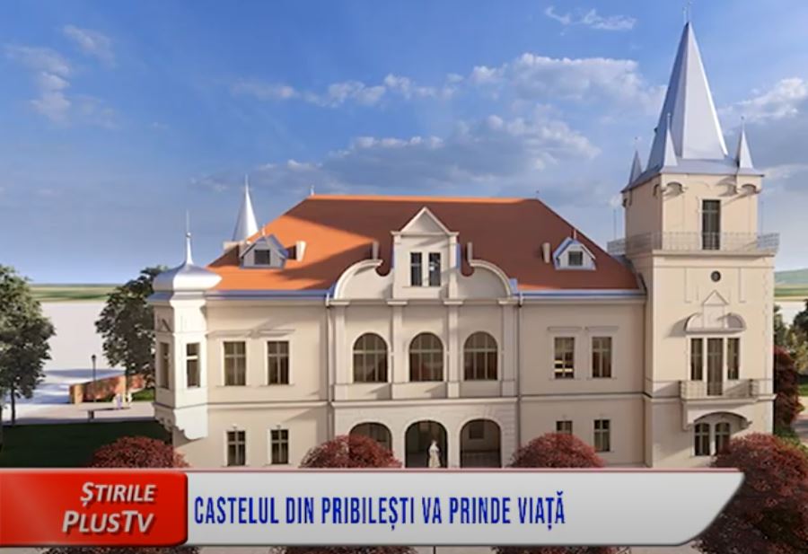 CASTELUL DIN PRIBILEȘTI VA PRINDE VIAȚĂ