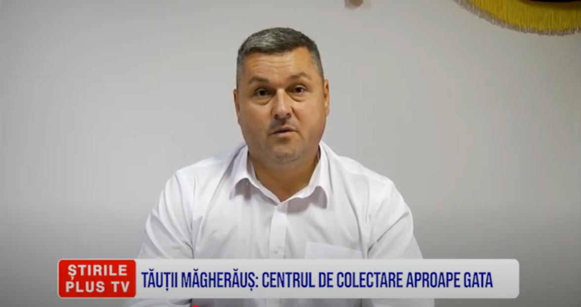 TĂUȚII MĂGHERĂUȘ: CENTRUL DE COLECTARE, APROAPE GATA