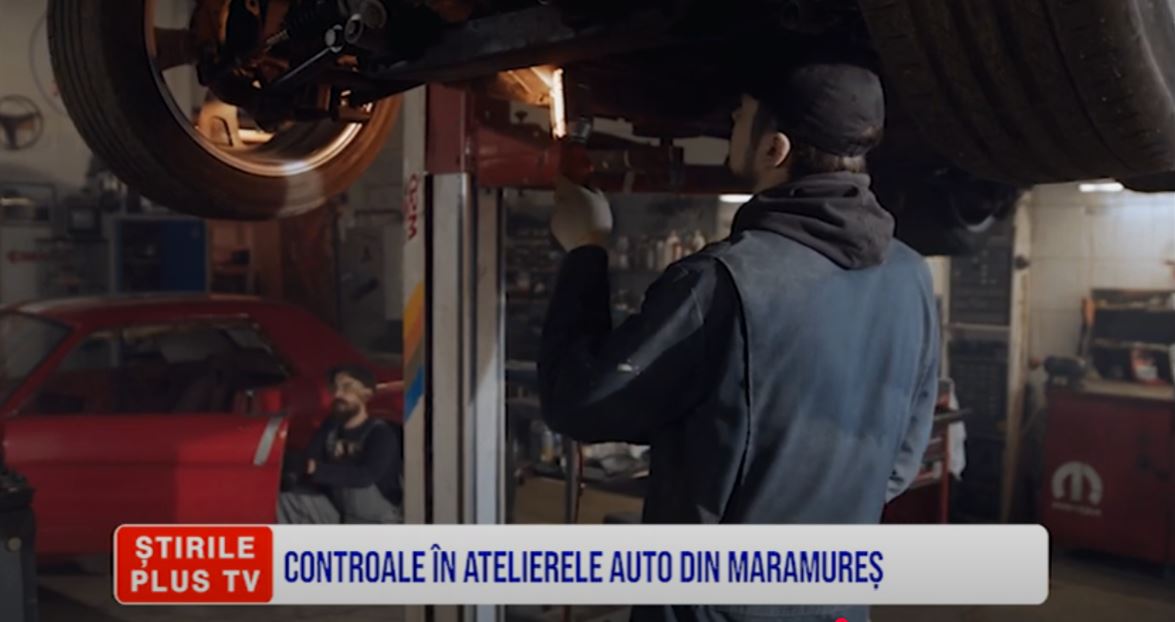 CONTROALE ÎN ATELIERELE AUTO DIN MARAMUREȘ