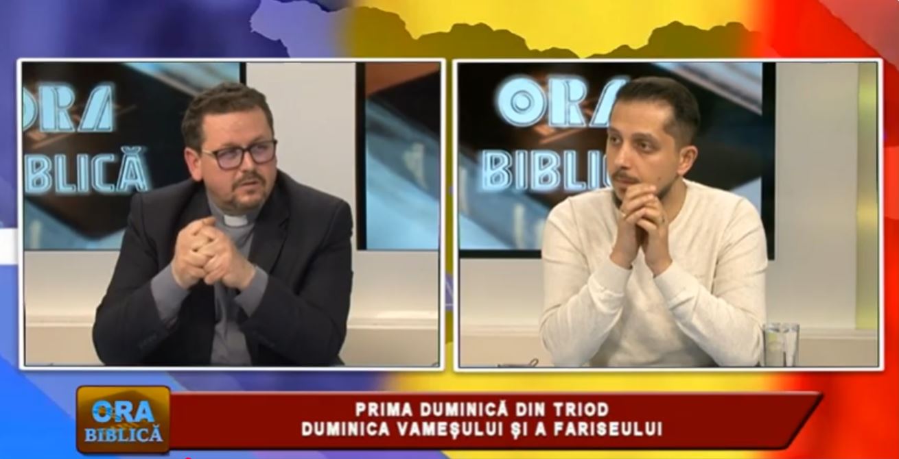 ORA BIBLICĂ - PRIMA DUMINICĂ DIN TRIOD - DUMINICA VAMEȘULUI ȘI A FARISEULUI