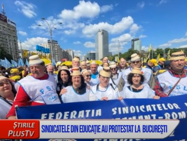 SINDICATELE DIN EDUCAŢIE AU PROTESTAT LA  BUCUREŞTI