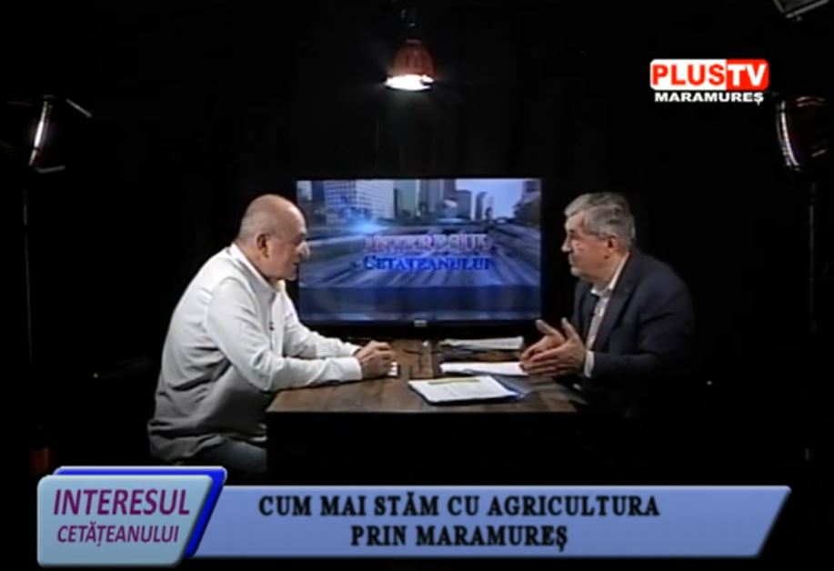 INTERESUL CETĂȚEANULUI – CUM MAI STĂM CU AGRICULTURA PRIN MARAMUREȘ