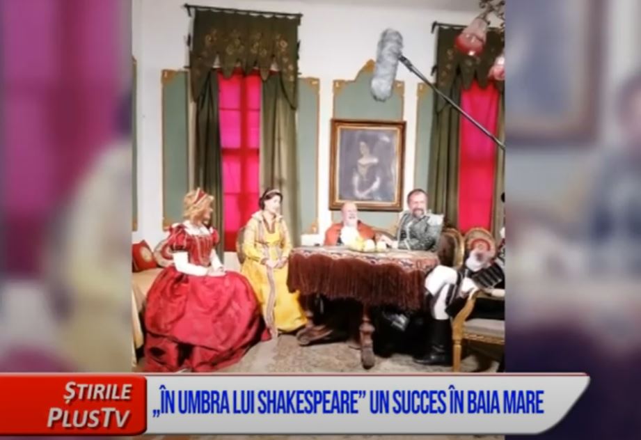 „ÎN UMBRA LUI SHAKESPEARE”, UN SUCCES ÎN BAIA MARE