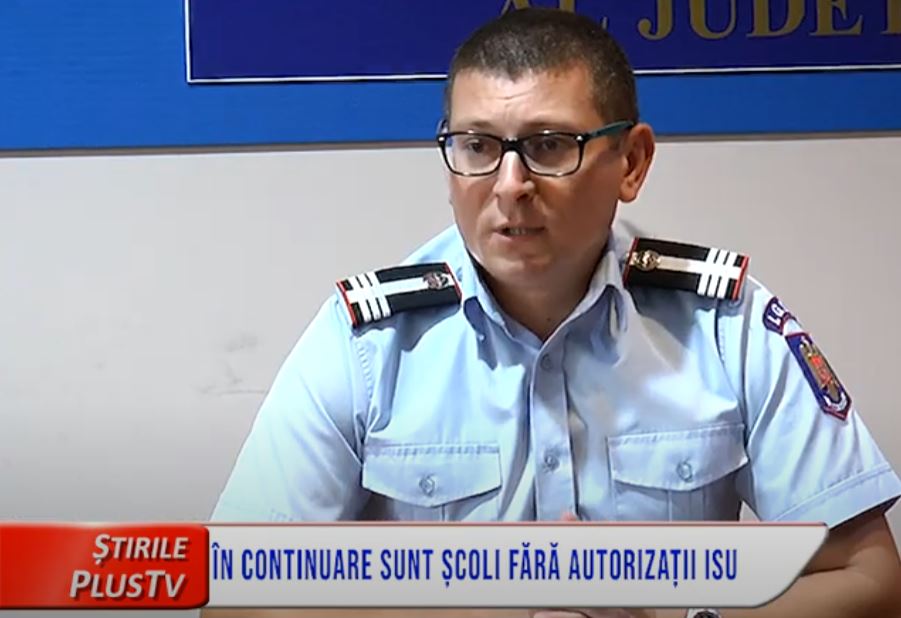 ÎN CONTINUARE SUNT ȘCOLI FĂRĂ AUTORIZAȚII ISU