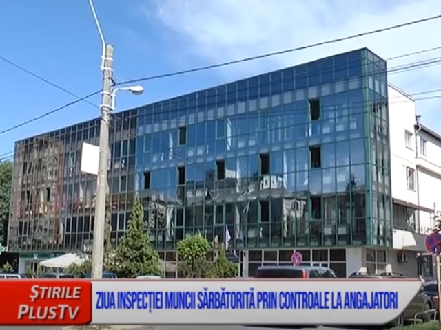 ZIUA INSPECȚIEI MUNCII, SĂRBĂTORITĂ PRIN CONTROALE LA ANGAJATORI