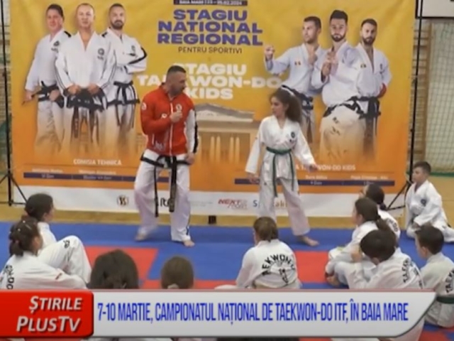 7-10 MARTIE, CAMPIONATUL NAȚIONAL DE TAEKWON-DO ITF, ÎN BAIA MARE