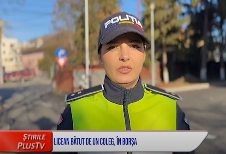 LICEAN BĂTUT DE UN COLEG, ÎN BORȘA