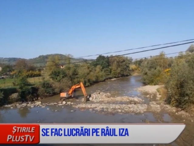 SE FAC LUCRĂRI PE RÂUL IZA