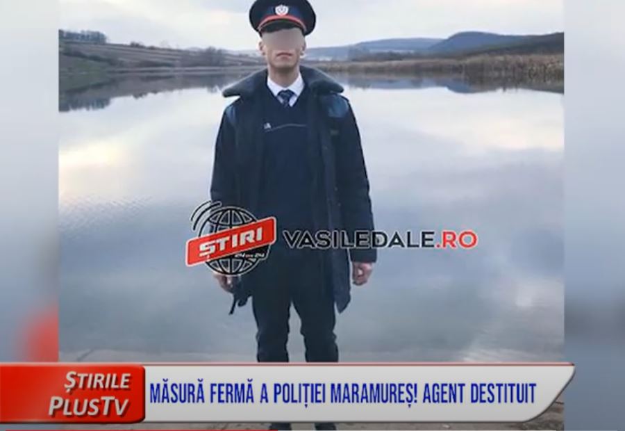 MĂSURĂ FERMĂ A POLIȚIEI MARAMUREȘ! AGENT DESTITUIT