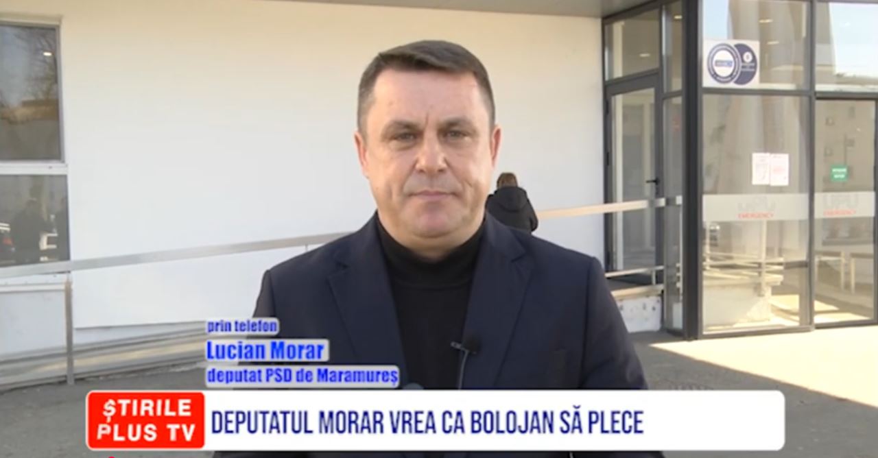 DEPUTATUL MORAR VREA CA BOLOJAN SĂ PLECE