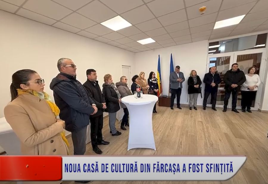 NOUA CASĂ DE CULTURĂ DIN FĂRCAȘA A FOST SFINȚITĂ