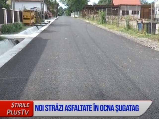 NOI STRĂZI ASFALTATE ÎN OCNA ȘUGATAG