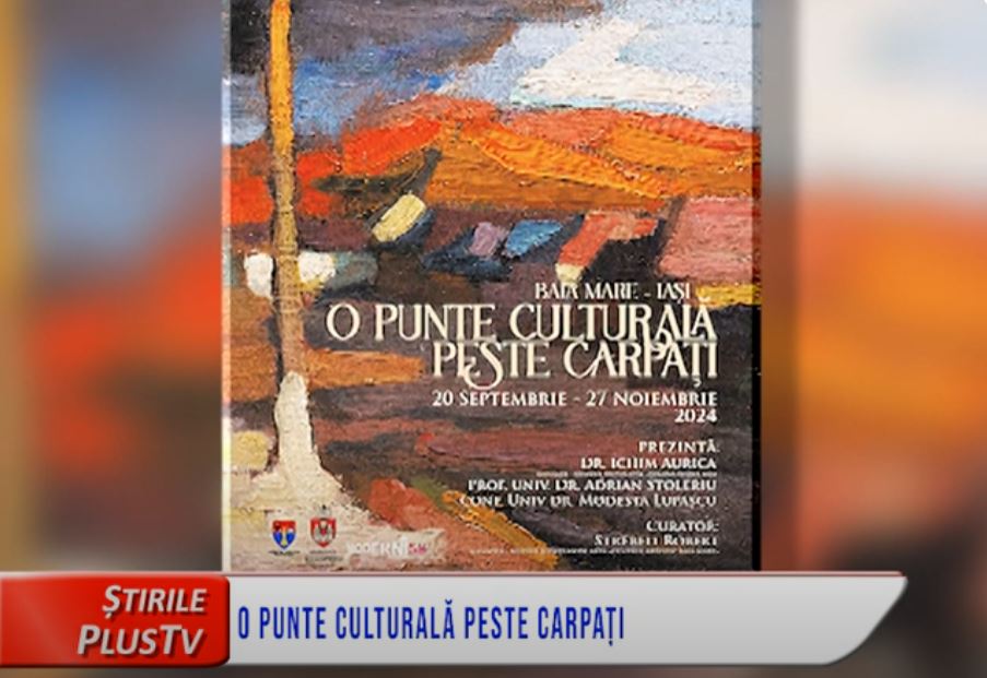 O PUNTE CULTURALĂ PESTE CARPAȚI