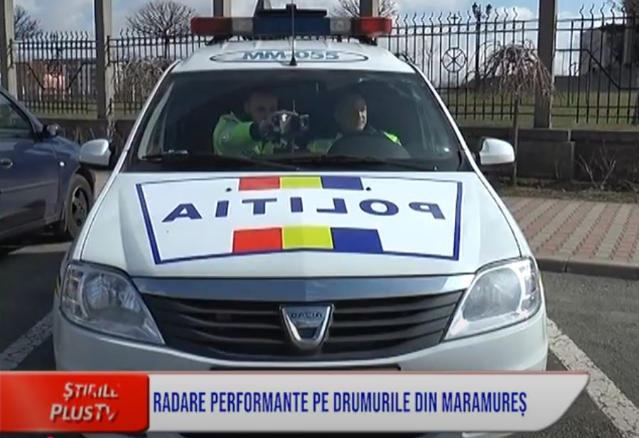 RADARE PERFORMANTE PE DRUMURILE DIN MARAMUREȘ