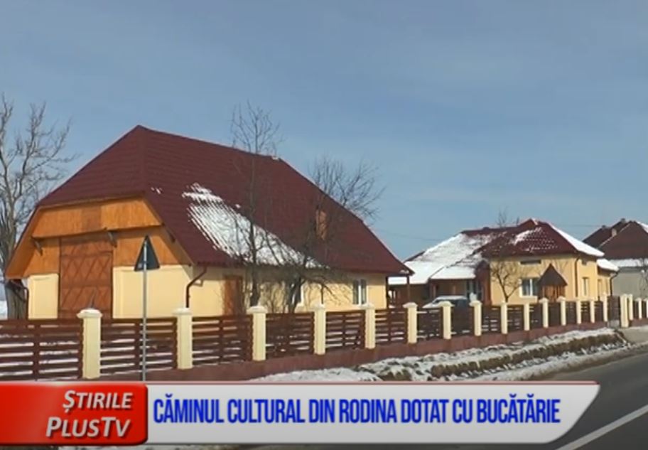 CĂMINUL CULTURAL DIN RODINA, DOTAT CU BUCĂTĂRIE