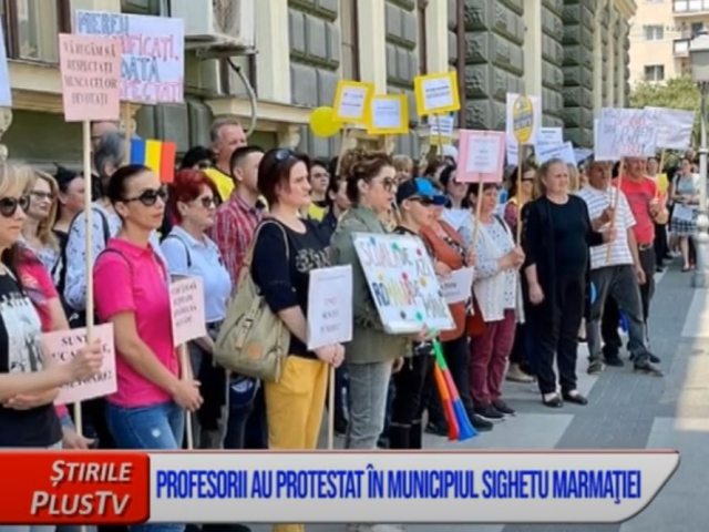 PROFESORII AU PROTESTAT ÎN MUNICIPIUL SIGHETU MARMAŢIEI