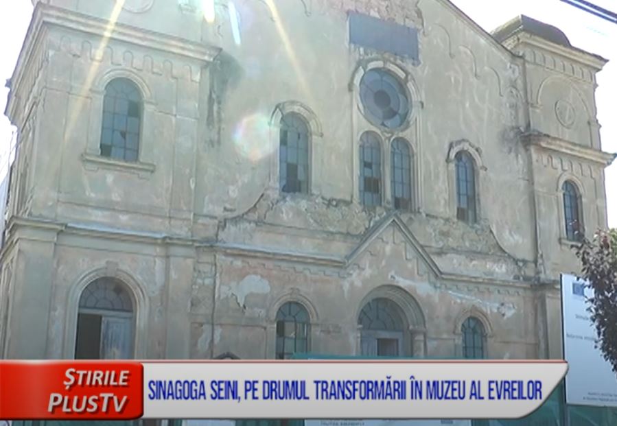 SINAGOGA SEINI, PE DRUMUL TRANSFORMĂRII ÎN MUZEU AL EVREILOR