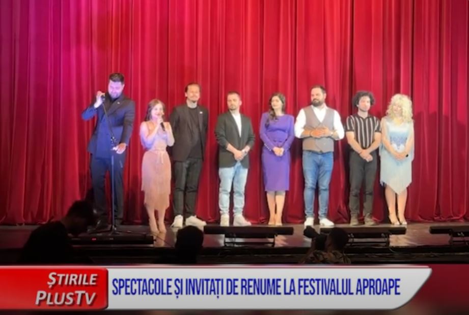 SPECTACOLE ȘI INVITAȚI DE RENUME LA FESTIVALUL APROAPE