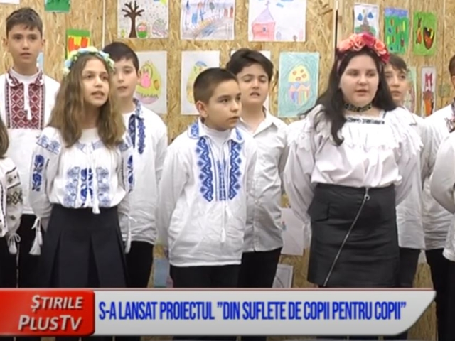 S-A LANSAT PROIECTUL ”DIN SUFLETE DE COPII PENTRU COPII”