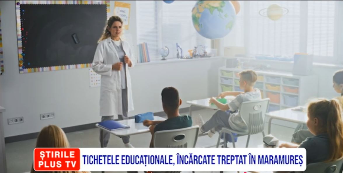 TICHETELE EDUCAȚIONALE, ÎNCĂRCATE TREPTAT ÎN MARAMUREȘ