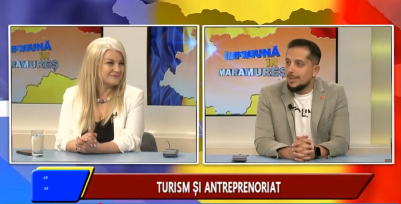 ÎMPREUNĂ ÎN MARAMUREȘ - TURISM ȘI ANTREPRENORIAT