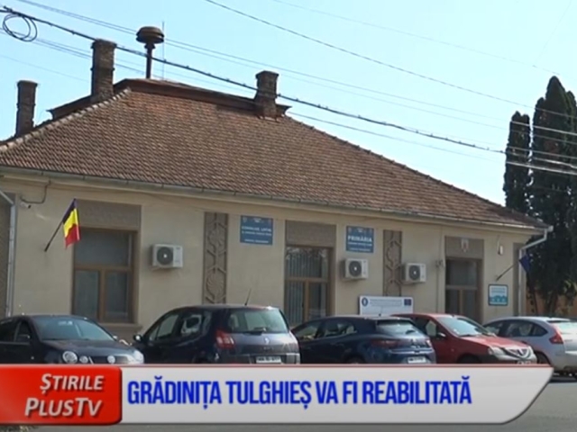 GRĂDINIȚA DIN TULGHIEȘ VA FI REABILITATĂ