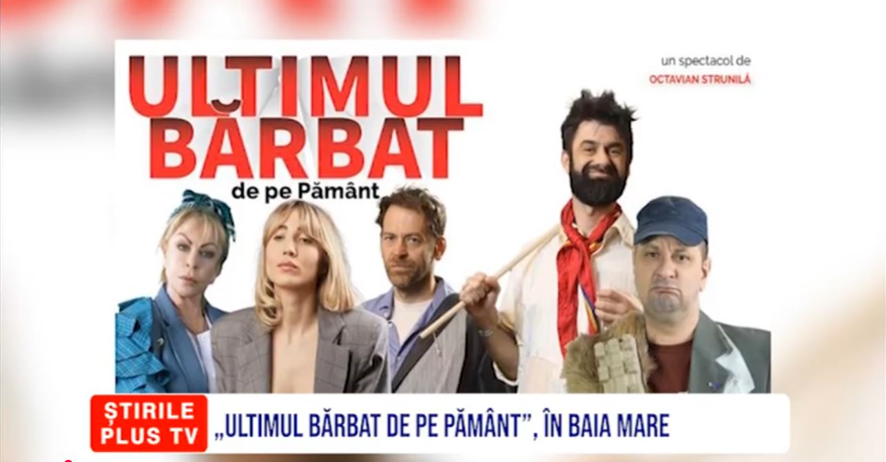 „ULTIMUL BĂRBAT DE PE PĂMÂNT”, ÎN BAIA MARE