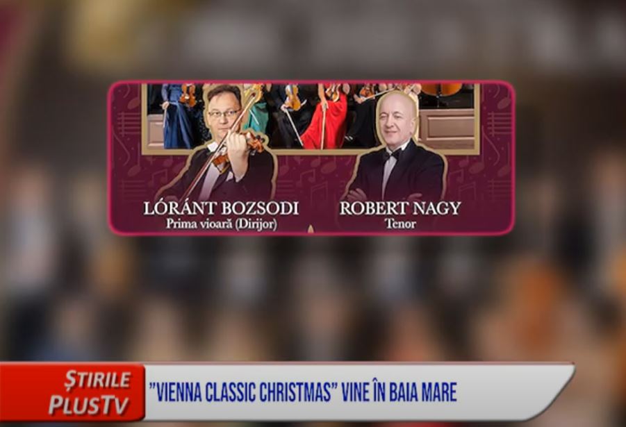 ”VIENNA CLASSIC CHRISTMAS” VINE ÎN BAIA MARE