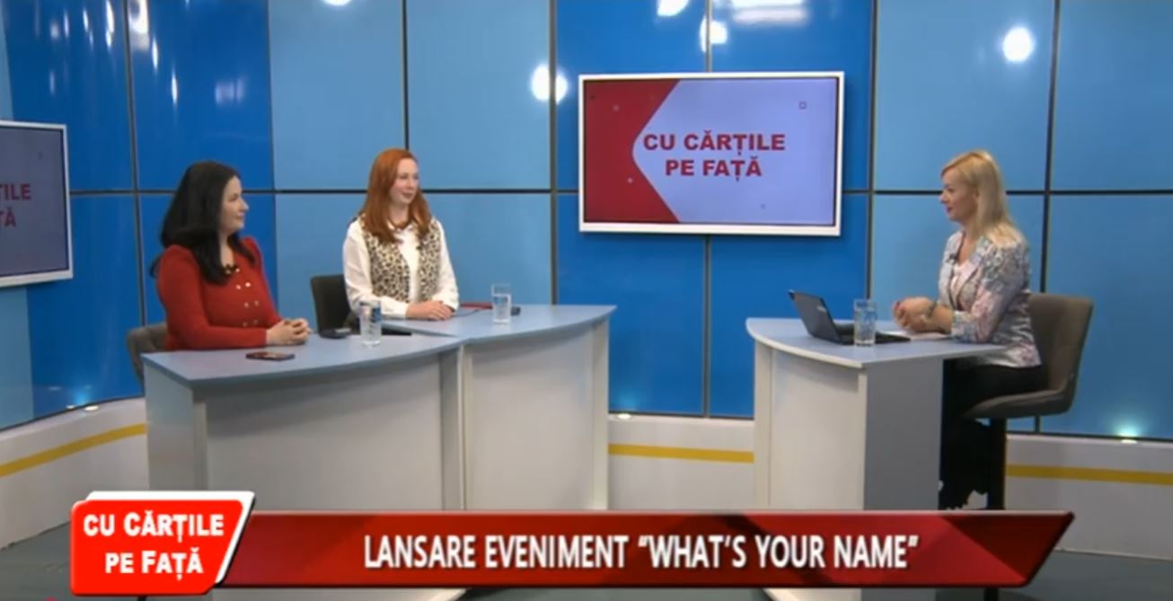 CU CĂRȚILE PE FAȚĂ - LANSARE EVENIMENT “WHAT’S YOUR NAME” 